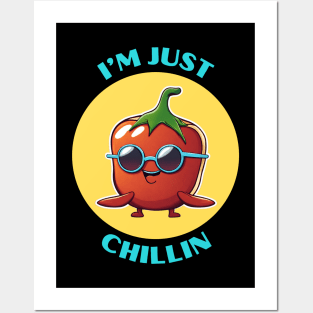 I'm Just Chillin | Chili Pun Posters and Art